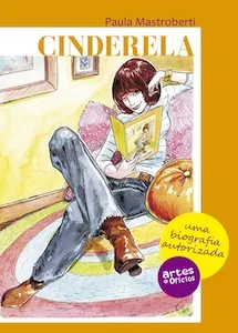 Cinderela - Uma biografia autorizada