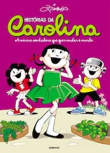 Histórias da Carolina - A menina sonhadora que quer mudar o mundo 