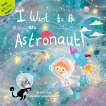 I Want to Be an Astronaut!