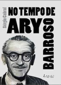 No tempo de Ary Barroso