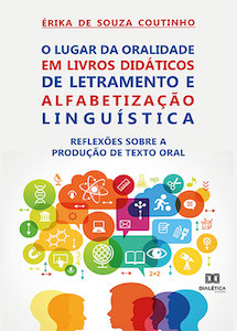 O Lugar da Oralidade em Livros Didaticos de Letramento e Alfabetizacao Linguistica