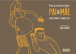 Para entender PAI & MÃE