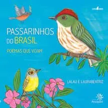 Passarinhos do Brasil: Poemas que voam